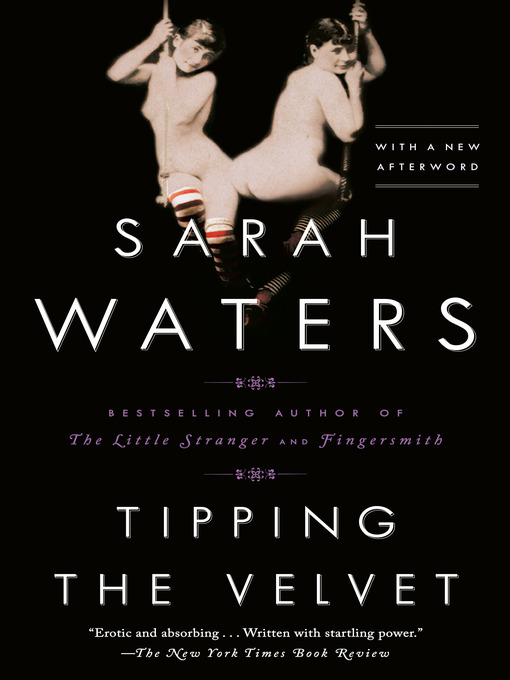 Title details for Tipping the Velvet by Sarah Waters - Available